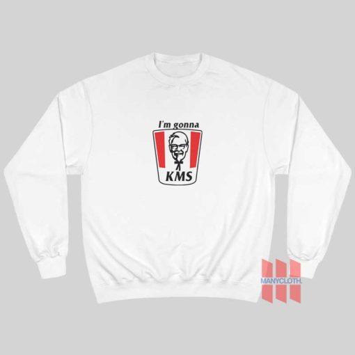 KFC I’m Gonna KMS Sweatshirt