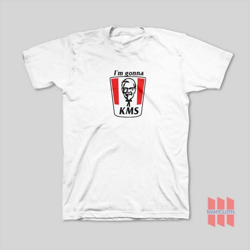 KFC I’m Gonna KMS T-Shirt