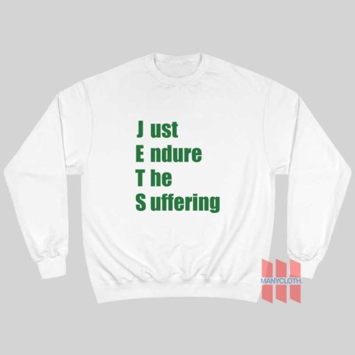 JETS Just Endure The Suffering Sweatshirt