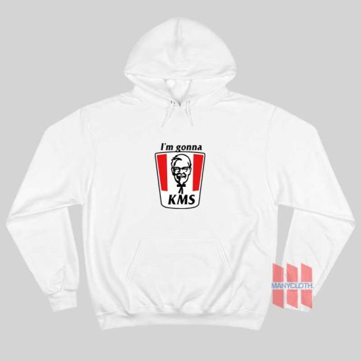 KFC I’m Gonna KMS Hoodie