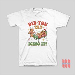 Did You Try Icing It School Nurse Christmas T-Shirt