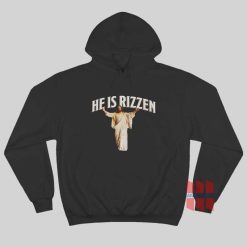 He Is Rizzen Jesus Hoodie