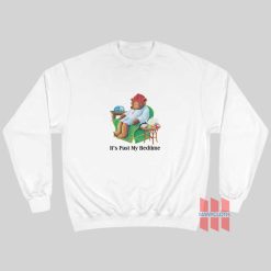 It’s Past my Bedtime Sleepy Bear Funny Sweatshirt