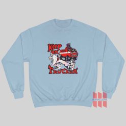 Keep On Truckin’ That ’70s Show Sweatshirt