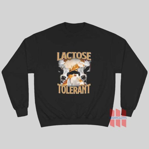 Lactose Intolerant Funny Milk Sweatshirt