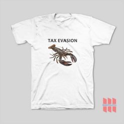 Tax Evasion Lobster T-Shirt