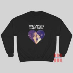 Therapists Hate Them Taylor Gracie Abrams Sweatshirt