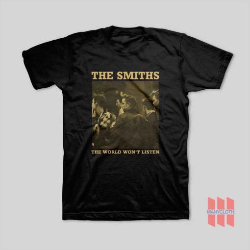 The Smiths The World World Won’t Listed T-Shirt