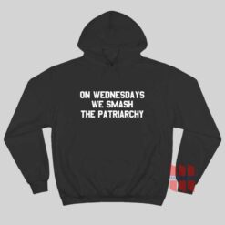 On Wednesdays We Smash The Patriarchy Hoodie