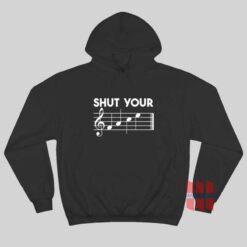 Shut Your Face Music Funny Hoodie