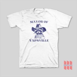 Mayor Of Yapsville T-Shirt