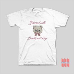 Blessed With Beauty and Rage T-Shirt