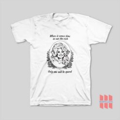 Dolly Parton When It Comes Time To Eat The Rich The Only One Will Be Spared T Shirt1 247x247 - HOMEPAGE