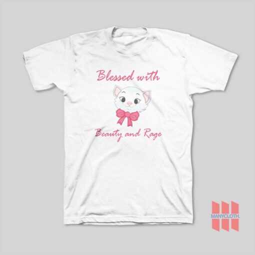 Blessed With Beauty and Rage T-Shirt